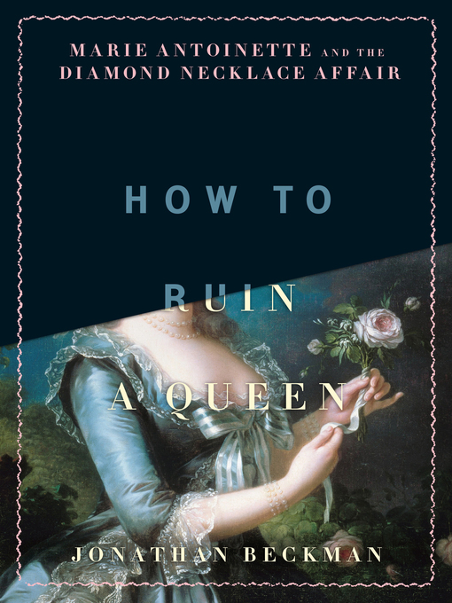 Title details for How to Ruin a Queen by Jonathan Beckman - Available